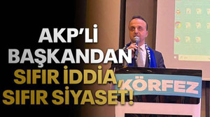 AKP’li başkandan sıfır iddia, sıfır siyaset!